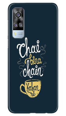 Chai Bina Chain Kahan Mobile Back Case for Vivo Y51  (Design - 144)