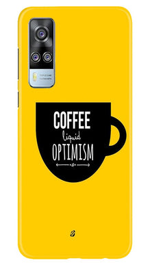 Coffee Optimism Mobile Back Case for Vivo Y53s (Design - 353)