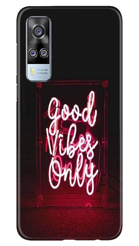 Good Vibes Only Mobile Back Case for Vivo Y31 (Design - 354)