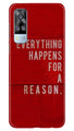 Everything Happens Reason Mobile Back Case for Vivo Y31 (Design - 378)