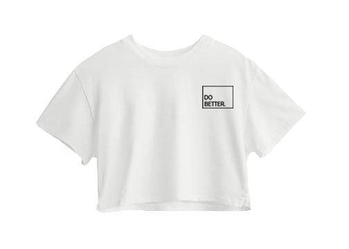 Do Better Crop Top