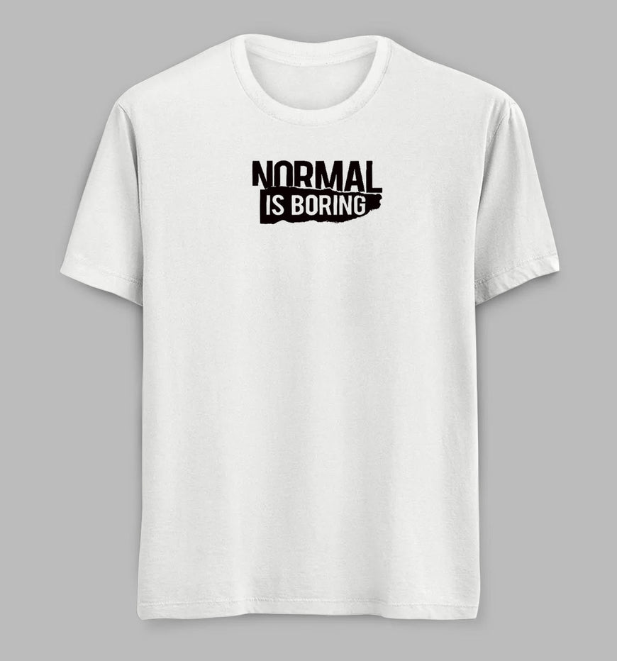 Normal Is Boring Tees/ Tshirts