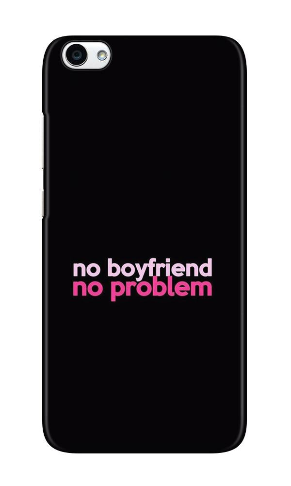 No Boyfriend No problem Case for Vivo V5 Plus  (Design - 138)