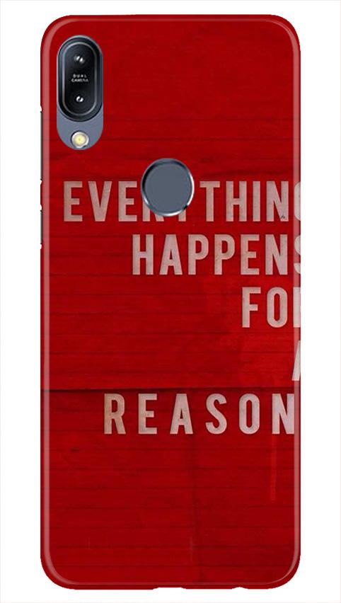 Everything Happens Reason Mobile Back Case for Asus Zenfone Max Pro M2 (Design - 378)