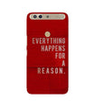 Everything Happens Reason Mobile Back Case for Infinix Zero 5 (Design - 378)