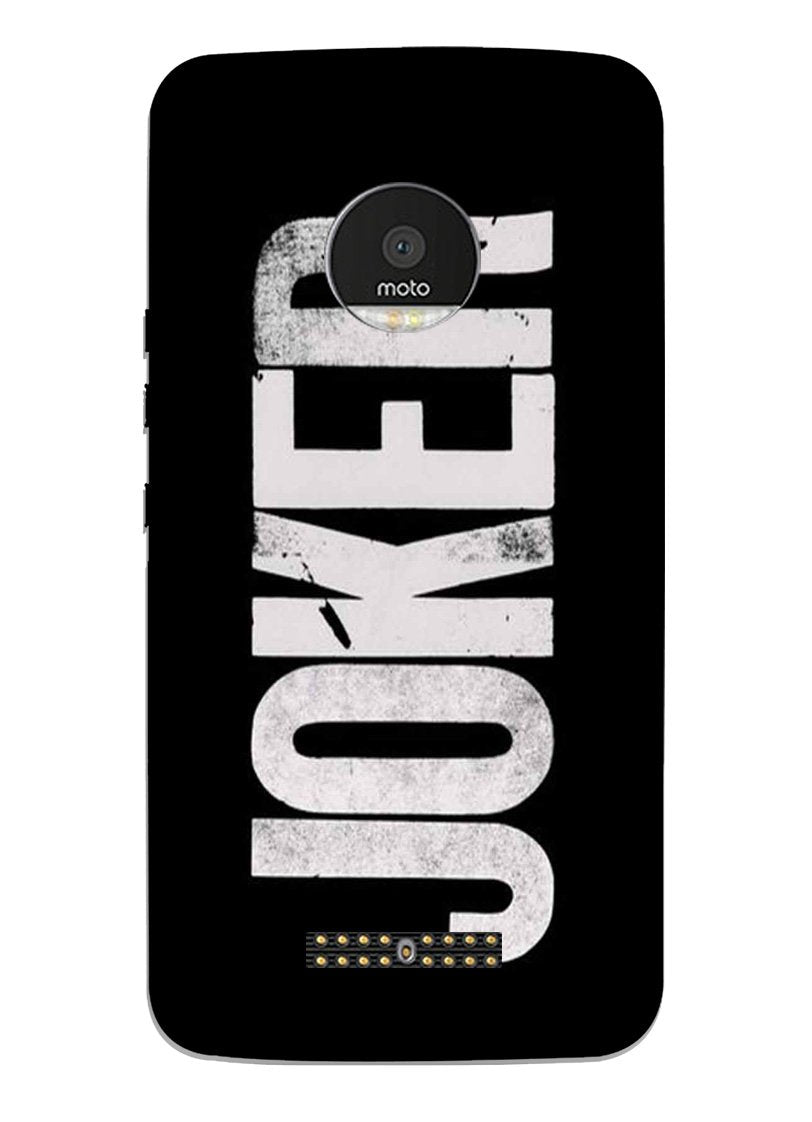 Joker Mobile Back Case for Moto Z Play (Design - 327)