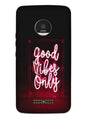 Good Vibes Only Mobile Back Case for Moto Z2 Play (Design - 354)