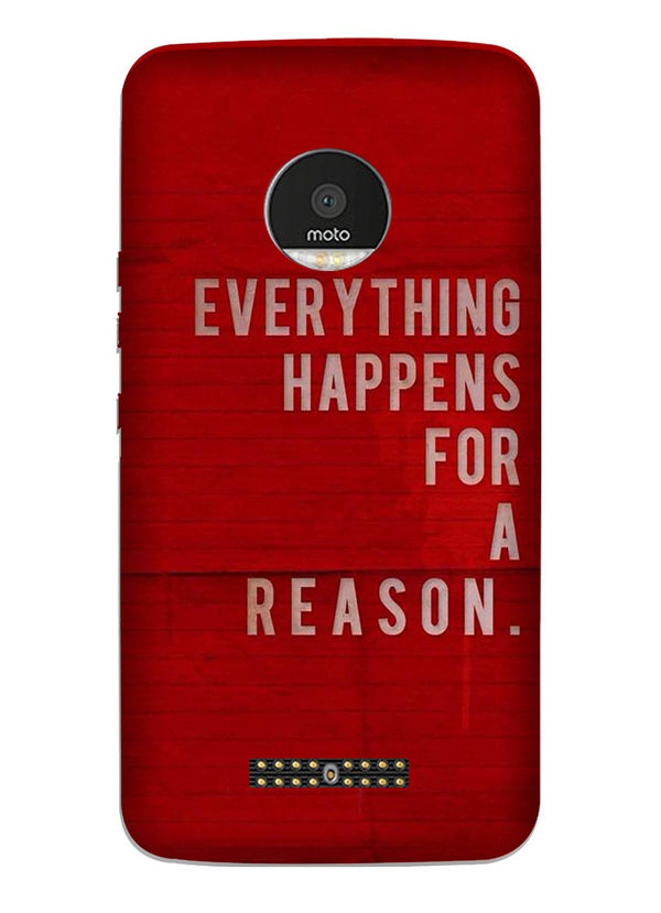 Everything Happens Reason Mobile Back Case for Moto Z3 Play (Design - 378)