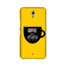 Coffee Optimism Mobile Back Case for Lenovo Zuk Z1 (Design - 353)
